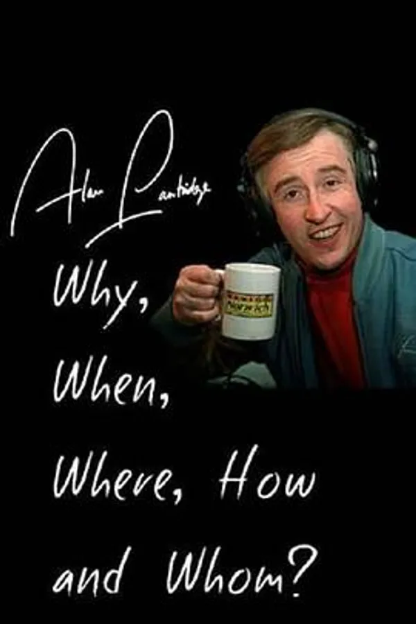 Alan Partridge: Why Alan Partridge: Why, When, Where, How and Whom?