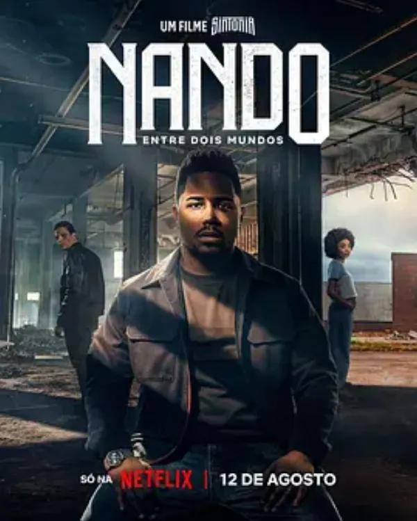 街角少年：电影版：南多的两个世界 Nando Entre Dois Mundos - Um Filme Sintonia